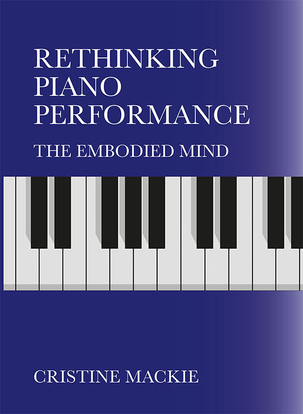 Rethinking Piano Performance: The Embodied Mind